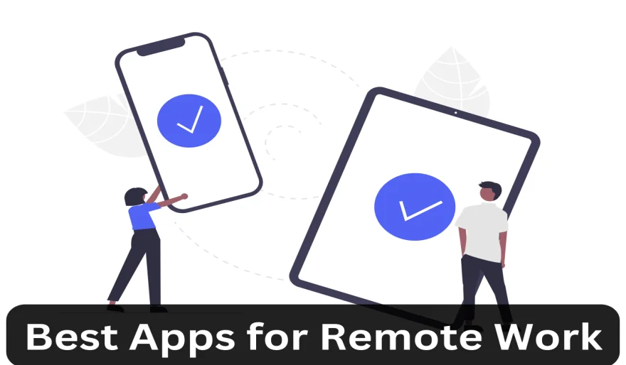 Best Apps for Remote Work